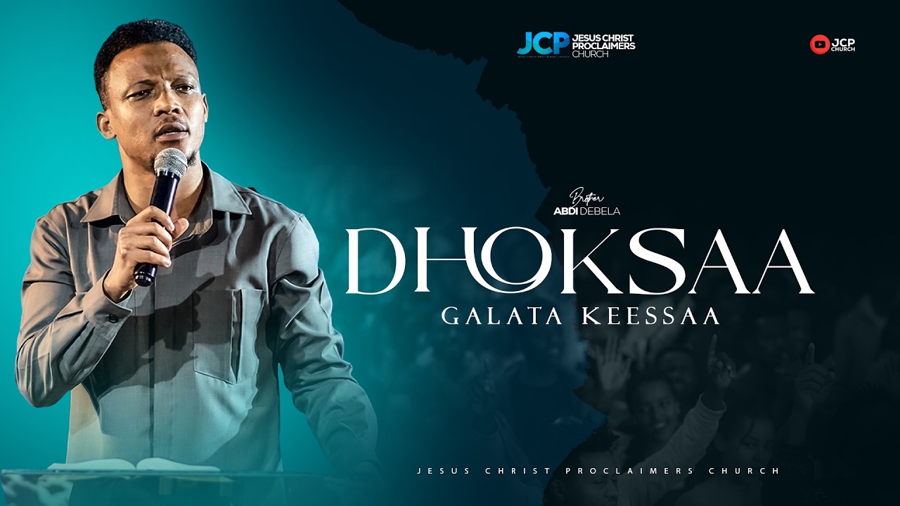 DHOKSAA GALATA KEESSAA  || BROTHER || ABDI DEBALA || JCP ||2026