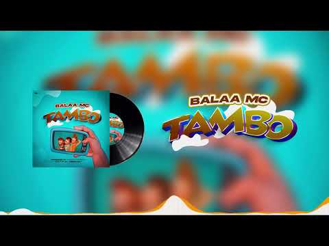 Balaa mc ~  TAMBO ( Official Singeli Audio ) .