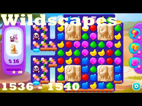 Wildscapes Level 1536 - 1540 HD Walkthrough | 3 - match game | gameplay | android | ios | pc | app