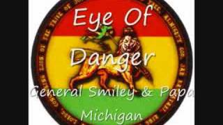 General Smiley & Papa Michigan - Eye Of Danger