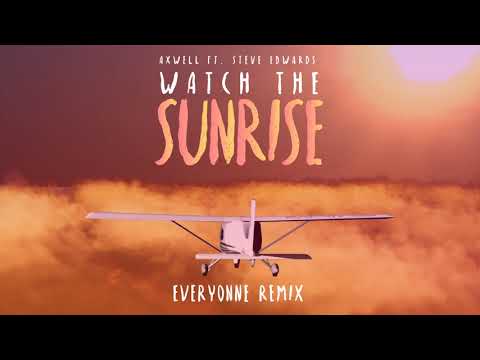 Axwell - Watch The Sunrise (Everyonne Remix)