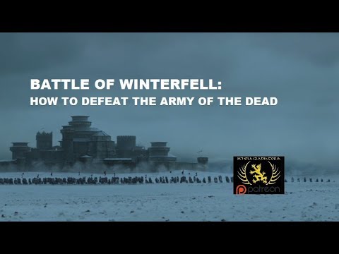 Battle of Winterfell (Game of Thrones) - How To Defeat the Army of the Dead (SPOILER ALERT!)