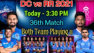 IPL 2021 | DC vs RR | Delhi Capitals vs Rajasthan Royals Playing 11 | RR vs DC | Match 36