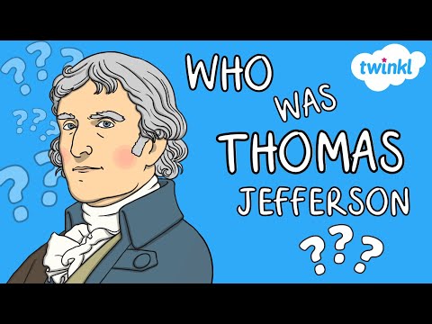 Who Was Thomas Jefferson? | All About Thomas Jefferson for Kids | Twinkl USA