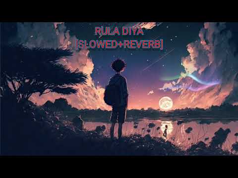 rula Diya/ Heart broken 💔 Alone sad song