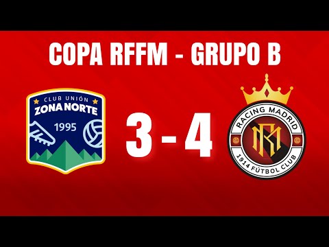 ZONA NORTE 3-4 RACING MADRID | COPA RFFM - GRUPO B
