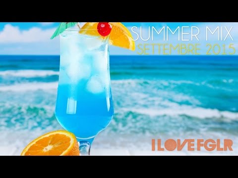 SUMMER MIX SETTEMBRE 2015 - I LOVE FGLR