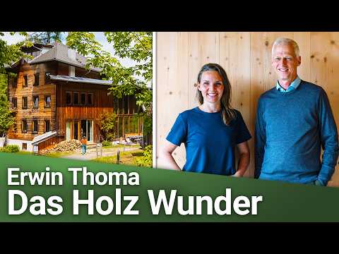 Erwin Thoma - The Magic of Wood and the Power of Thoughts | Wood 100 Healthy & Sustainable Building