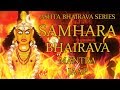 Samhara Bhairava Mantra Jaap 108 Repetitions Ashta Bhairava Series