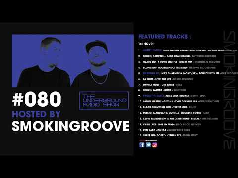 Smokingroove - The Underground Radio Show #080 [Deep/Tech House]