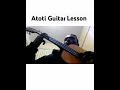 Watendawili Cham Thum Atoti Guitar Lesson How To Play Atoti By Watendawili