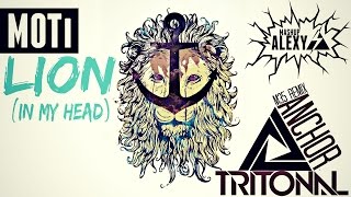 MOTi - Lion (In My Head) Vs. Tritonal - Anchor (M35 Remix) ALEXY&#39;s MASHUP