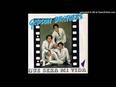 Que Sera Mi Vida (Orchid 909 edit) - The Gibson Brothers