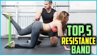 Top 5 Best Resistance Band In 2025