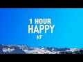 [1 HOUR] NF - Happy (Lyrics)