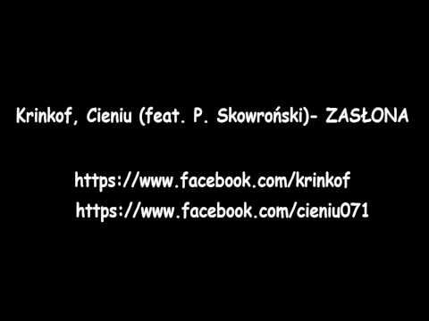 Krinkof & Cieniu (Feat. P. Skowroński)- ZASŁONA