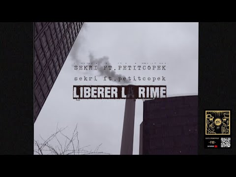 Liberer la rime - Sekri ft.Petitcopek [clip officiel]