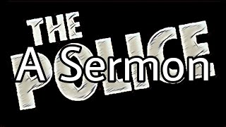THE POLICE - A Sermon (Lyric Video)