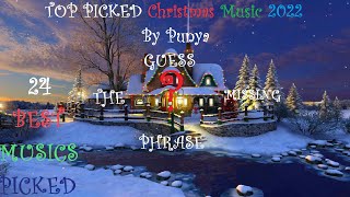 TOP PICKED Christmas Music 2022: Guess the Missing Phrase