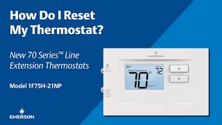 70 Series Line Extension - 1F75H-21NP - How Do I Reset My Thermostat