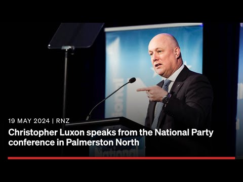 Christopher Luxon speaks from the National Party conference in Palmerston North | 19 May 2024 | RNZ