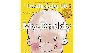 The Best Baby Music: 'My Daddy' by Raimond Lap