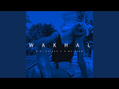 Wakhal (feat. Bibi Quinah)