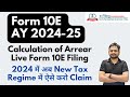 10e Form For AY 2024-25 | Form 10E Filing Procedure | How to Fill Form 10e Form Arrear of Salary