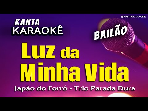 🎤karaokê LUZ DA MINHA VIDA bailão  -  Japão do forró @japaodoforro60  - Trio Parada Dura