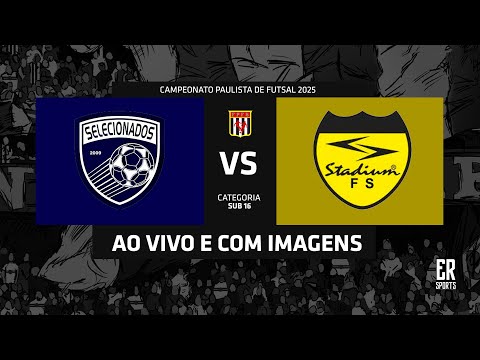 Selecionados x Stadium - SUB 16 | 08/11/2025 | AO VIVO | Quartas de Final | Paulista A2 | Ouro