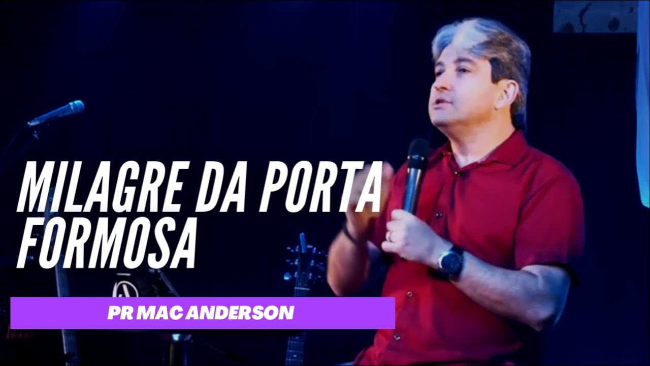 Quarta Sobrenatural - O milagre da Porta Formosa  - Pr. Mac Anderson - Alianca Church