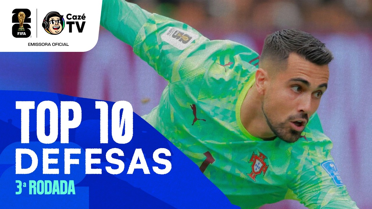 AS 10 DEFESAS MAIS INCRÍVEIS DA 3ª RODADA DA COPA DO MUNDO FIFA™ 2026