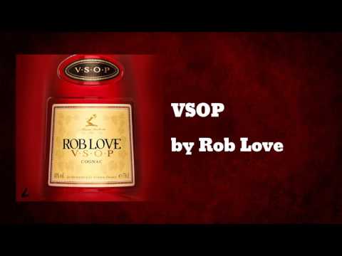 VSOP - Rob Love IV