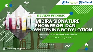 Review Midira Signature Shower Gel & Whitening Body Lotion