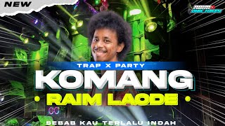 Download lagu DJ KOMANG RAIM LOADE-SEBAB KAU TERLALU INDAH STYLE TRAP PARTI MENGKANE VIRAL TIKTOK 2025 mp3