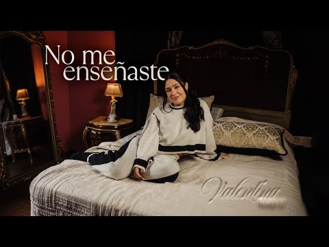 Valentina Márquez  - No me enseñaste