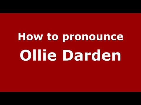 How to pronounce Ollie Darden (American English/US)  - PronounceNames.com