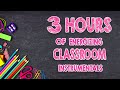 3 Hours Of Energizing Classroom Instrumentals | Distraction-Free Music |