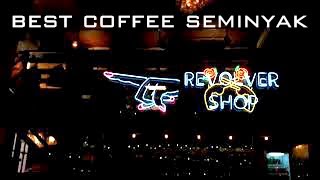 REVOLVER | Best Cafe | BALI, SEMINYAK