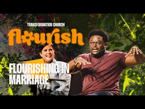 Flourishing in Your Marriage | Pastor Derwin & Vicki Gray | Transformation Church