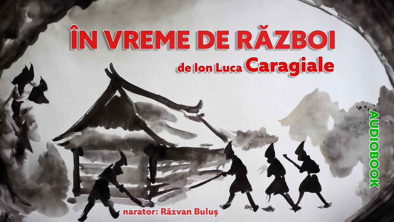 ÎN VREME DE RĂZBOI - Ion Luca Caragiale | AudioBOOK de Razvan Bulus