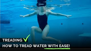 How to Make Treading Water Easier and More Enjoyable!