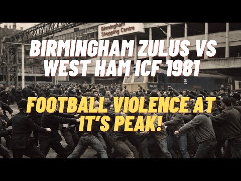 Birmingham Zulus vs West Ham ICF 1981 | Football Violence At It's Peak!