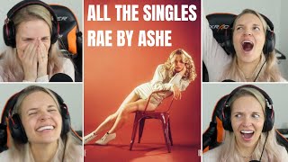 REACTING TO ALL THE SINGLES FROM RAE BY ASHE!