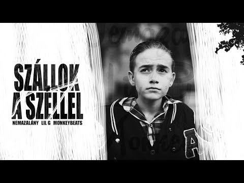 NEMAZALÁNY x LIL G feat. MonkeyBeats - Szállok A Széllel (Official Music Video)