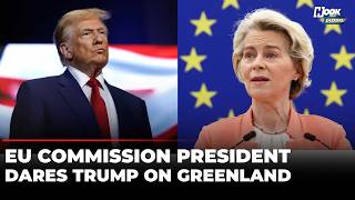'We Have Stood Up Forcefully...': Ursula Von Der Leyen Blunt Message To Trump & World Over Greenland