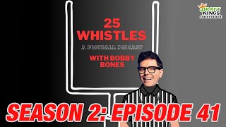 25 Whistles with Bobby Bones (A Football Podcast) - Season 2: Episode 41