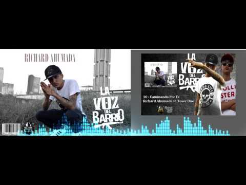 10 Caminando Por Fe   Richard Ahumada ft Toser One