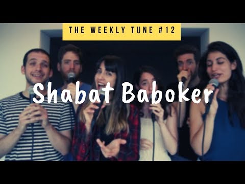The Weekly Tune #12 - Shabat Baboker / Arik Einstein (Live A Cappella cover)