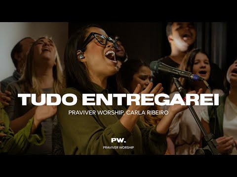 Tudo Entregarei (feat. Carla Ribeiro) | Praviver Worship (Iphone Recording)